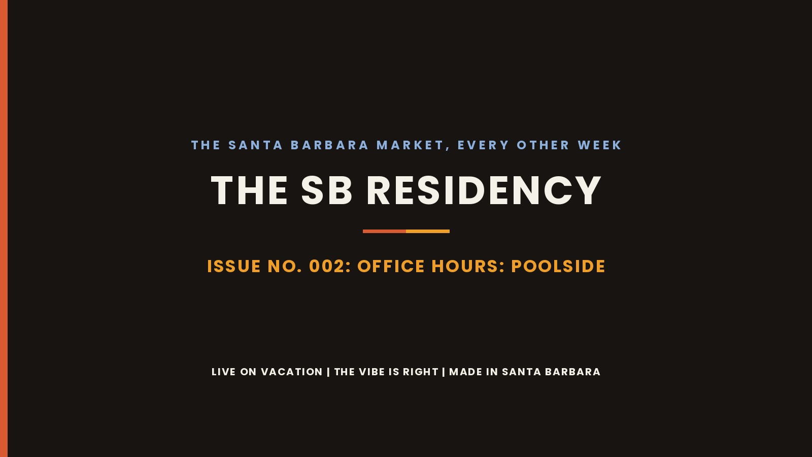 The SB Residency, Issue No. 002: Office Hours, Poolside